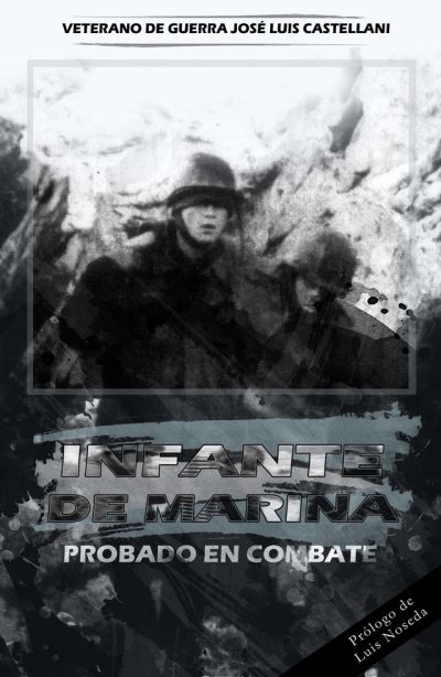 EBOOK Infante de Marina probado en combate - José Luis Castellani