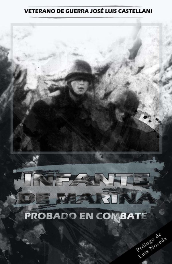 EBOOK Infante de Marina probado en combate - José Luis Castellani