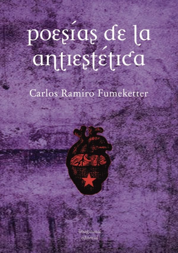 EBOOK Poesías de la antiestética - Carlos Ramiro Fumeketter