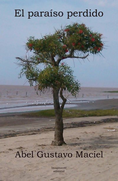 EBOOK El paraíso perdido - Abel Gustavo Maciel