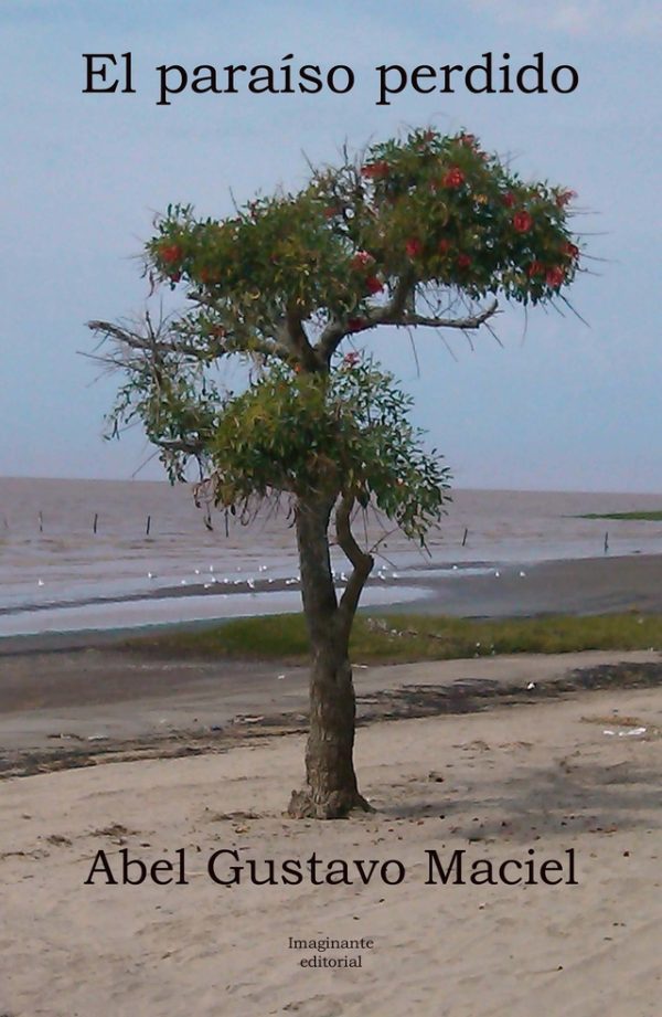 EBOOK El paraíso perdido - Abel Gustavo Maciel