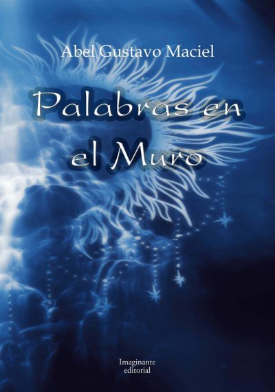 EBOOK Palabras en el muro - Abel Gustavo Maciel