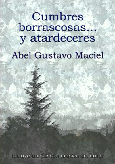 EBOOK Cumbres borrascosas... y atardeceres - Abel Gustavo Maciel