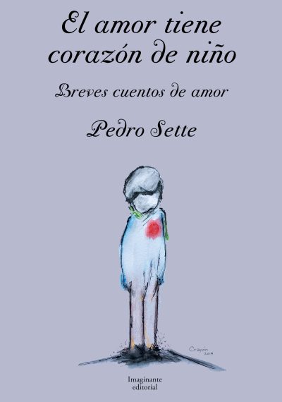 EBOOK El amor tiene corazón de niño - Pedro Sette