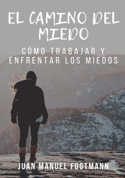 EBOOK El camino del miedo - Juan Manuel Fogtmann
