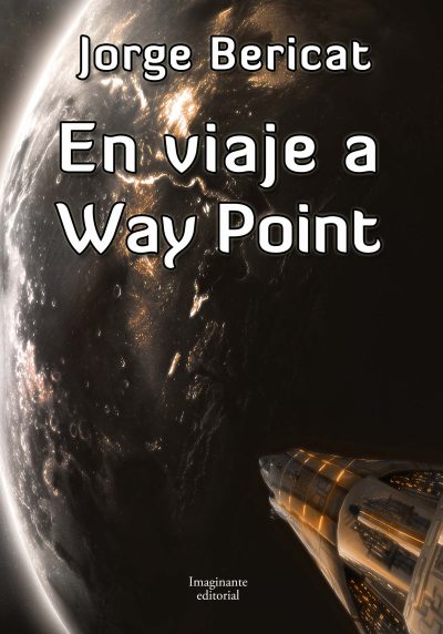 EBOOK En viaje a Way Point - Jorge Bericat