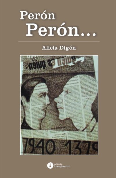 EBOOK Perón Perón... - Alicia Digón