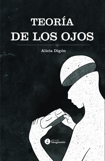 EBOOK Teoría de los ojos - Alicia Digón