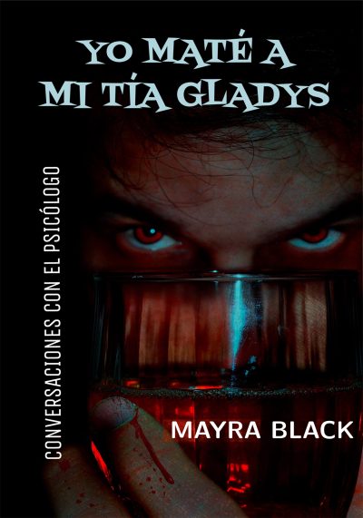 EBOOK Yo maté a mi tía Gladys - Mayra Black