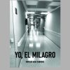 EBOOK Yo, el milagro - Matilde Cabrera