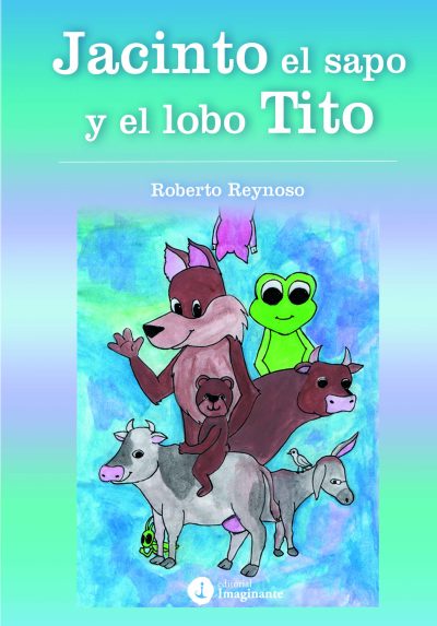 EBOOK Jacinto el sapo y el lobo Tito - Roberto Reynoso