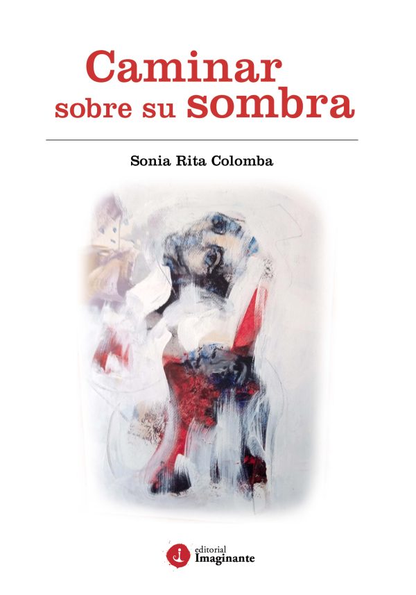 EBOOK - Caminar sobre su sombra - Sonia Rita Colomba