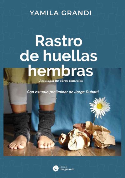 EBOOK / Rastro de huellas hembras: antología de obras teatrales - Yamila Grandi