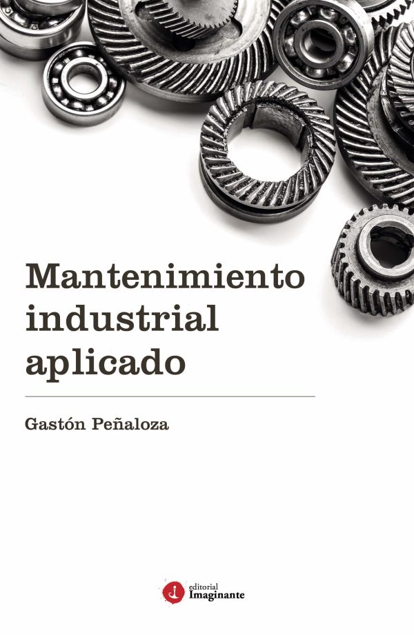 EBOOK / Mantenimiento industrial aplicado - Gastón Peñaloza