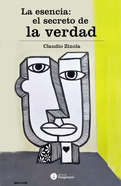EBOOK - La esencia: el secreto de la verdad / Claudio Zinola