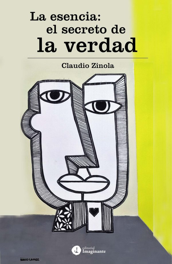 EBOOK - La esencia: el secreto de la verdad / Claudio Zinola