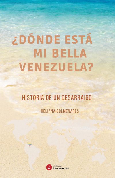 EBOOK - ¿Dónde está mi bella Venezuela? / Heliana Colmenares