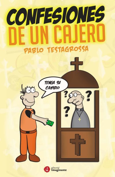 EBOOK - Confesiones de un cajero / Pablo Testagrossa