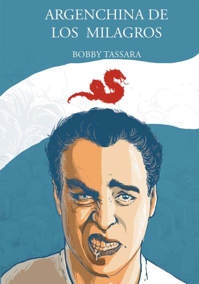 EBOOK / Argenchina de los milagros - Bobby Tassara