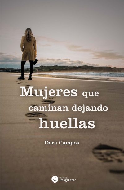 EBOOK - Mujeres que caminan dejando huellas / Dora Campos