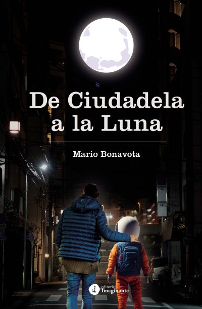EBOOK - De Ciudadela a la Luna / Mario Bonavota