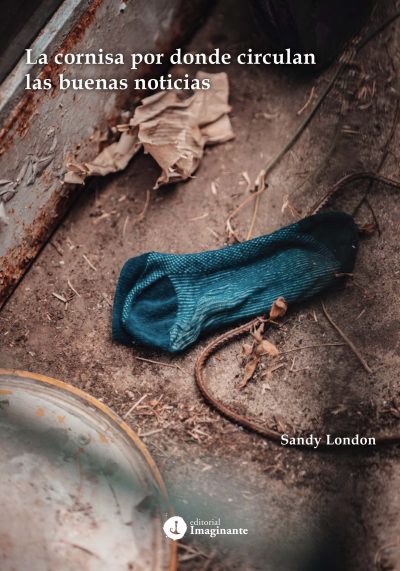 EBOOK - La cornisa por donde circulan las buenas noticias / Sandy London