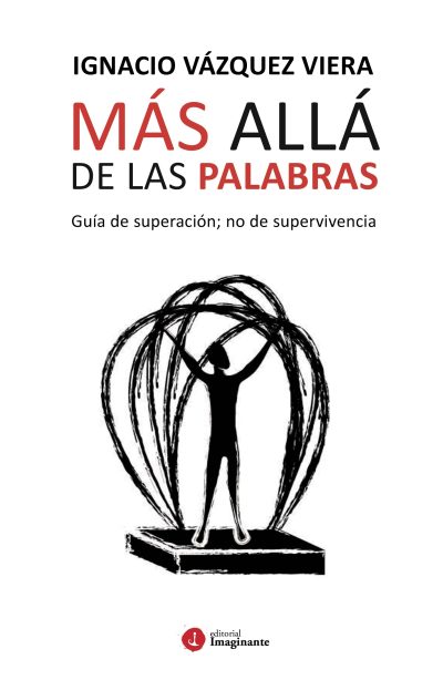 EBOOK- Más allá de las palabras: guía de superación, no de supervivencia / Ignacio Vázquez Viera