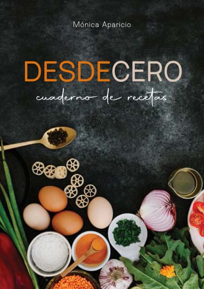EBOOK - Desde cero: cuaderno de recetas / Mónica Aparicio