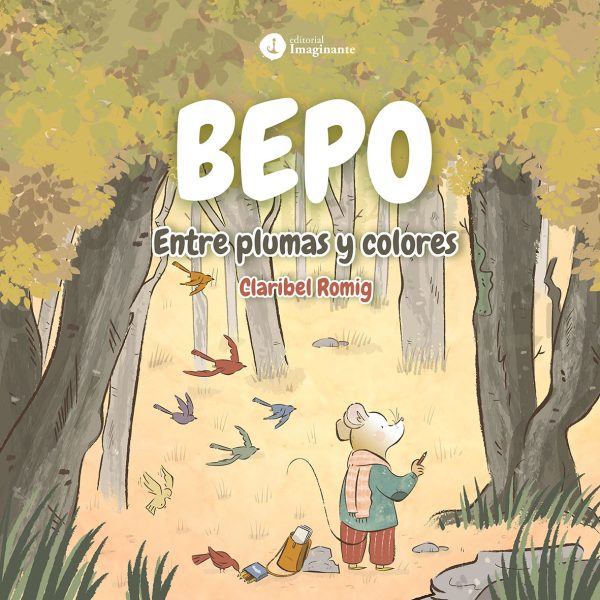 EBOOK - Bepo: entre plumas y colores / Claribel Romig