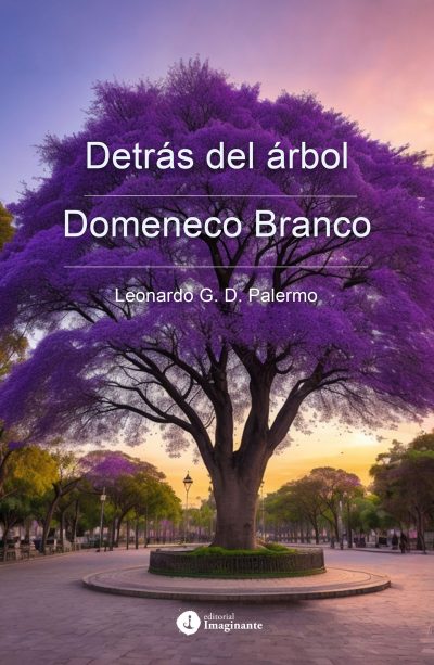 EBOOK / Detrás del árbol - Domeneco Branco / Leonardo G. D. Palermo