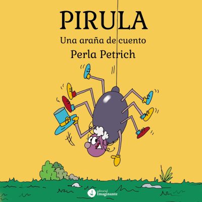EBOOK - Pirula: una araña de cuento (Español) / Perla Petrich