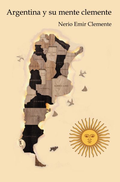 EBOOK - Argentina y su mente clemente / Nerio Emir Clemente