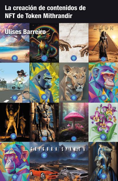 EBOOK / La Creación de contenidos de NFTs de Token Mithrandir - Ulises Barreiro