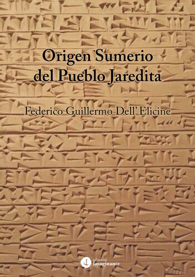 EBOOK - Origen Sumerio del pueblo Jaredita / Federico Guillermo Dell`Elicine