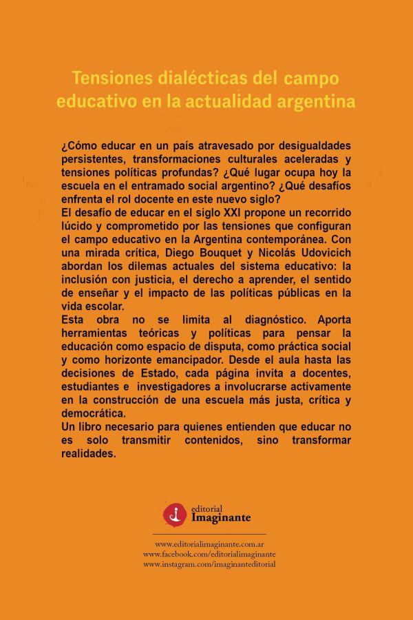 EBOOK - El desafío de educar en el siglo XXI: Tensiones dialécticas del campo educativo en la actualidad argentina / Diego Bouquet - Nicolás Udovicich - Imagen 2