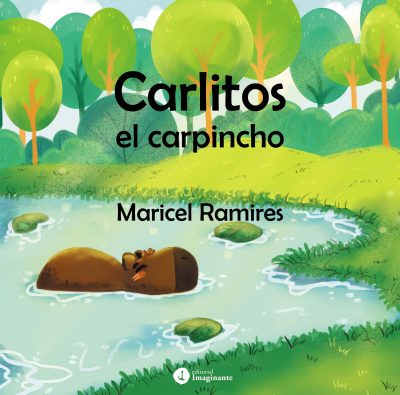 EBOOK - Carlitos, el carpincho / Maricel Ramires