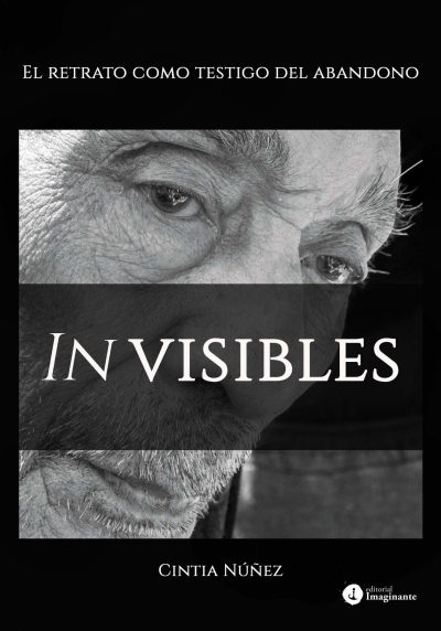EBOOK - Invisibles: El retrato como testigo del abandono / Cintia Nuñez