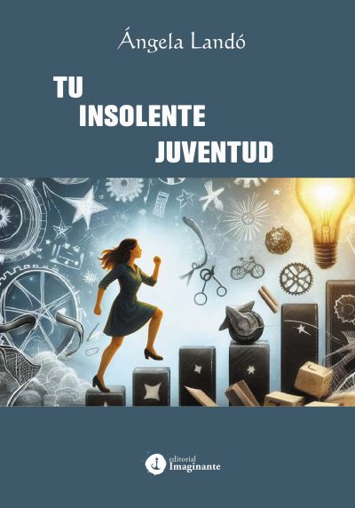 EBOOK - Tu insolente juventud / Ángela Landó