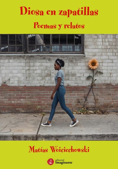 EBOOK - Diosa en zapatillas / Matías Woiciechowski