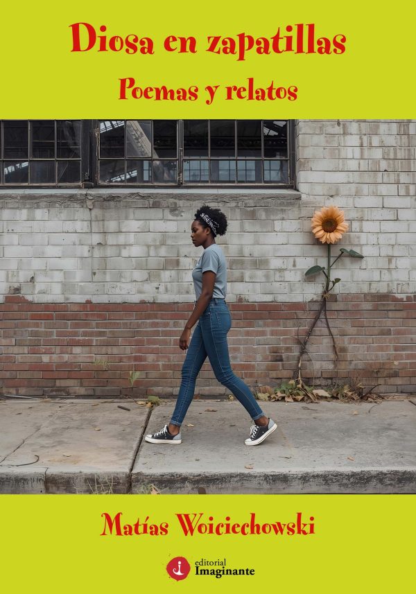 EBOOK - Diosa en zapatillas / Matías Woiciechowski