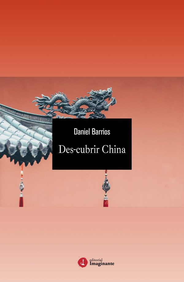 EBOOK - Des-cubrir China / Daniel Barrios