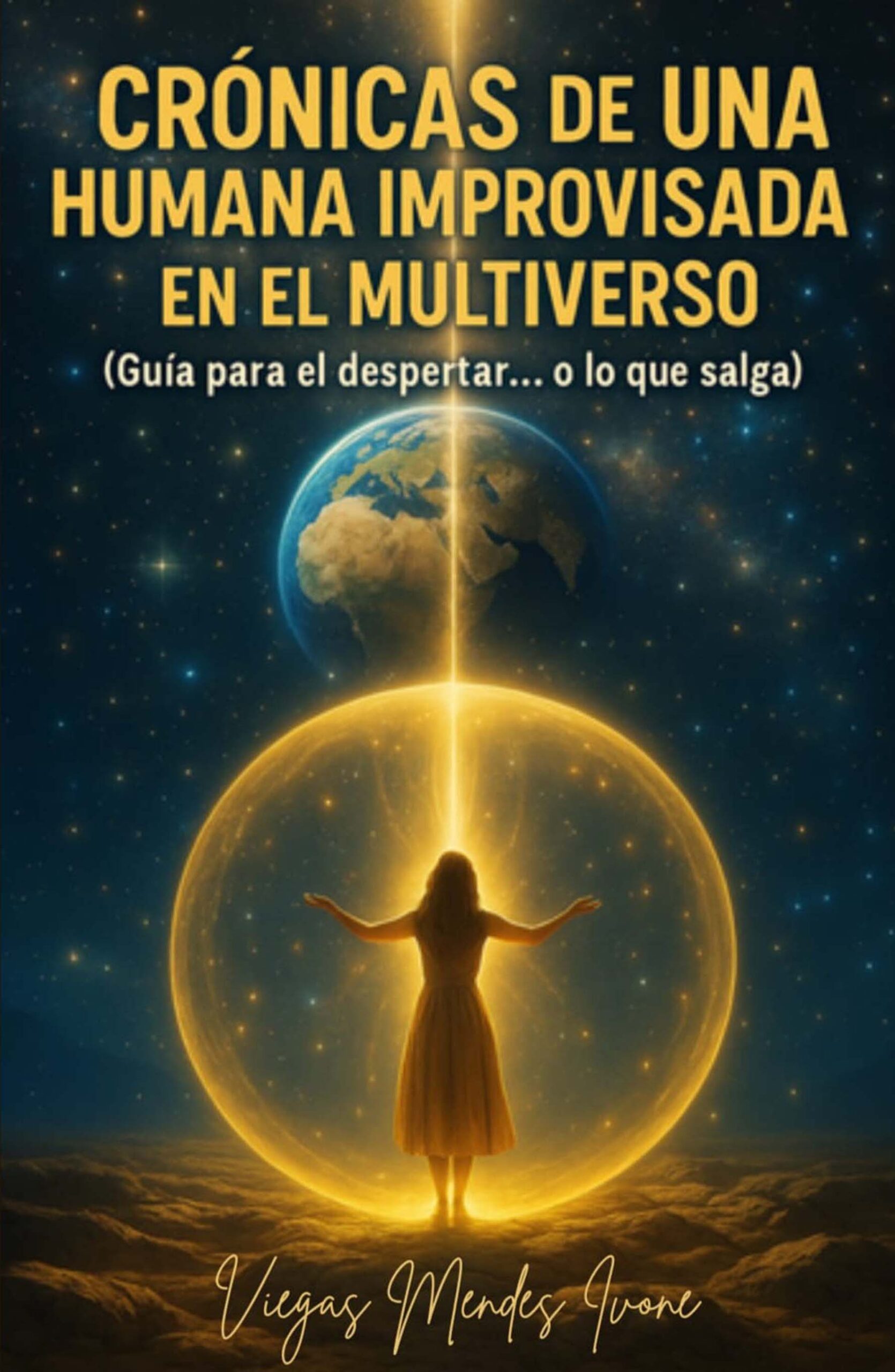 EBOOK / Crónicas de una humana improvisada en el Multiverso - Ivone Viegas Mendes