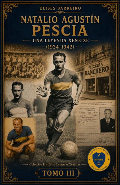 EBOOK / Natalio Agustín Pescia: Una leyenda xeneize (1934-1942) - Ulises Barreiro