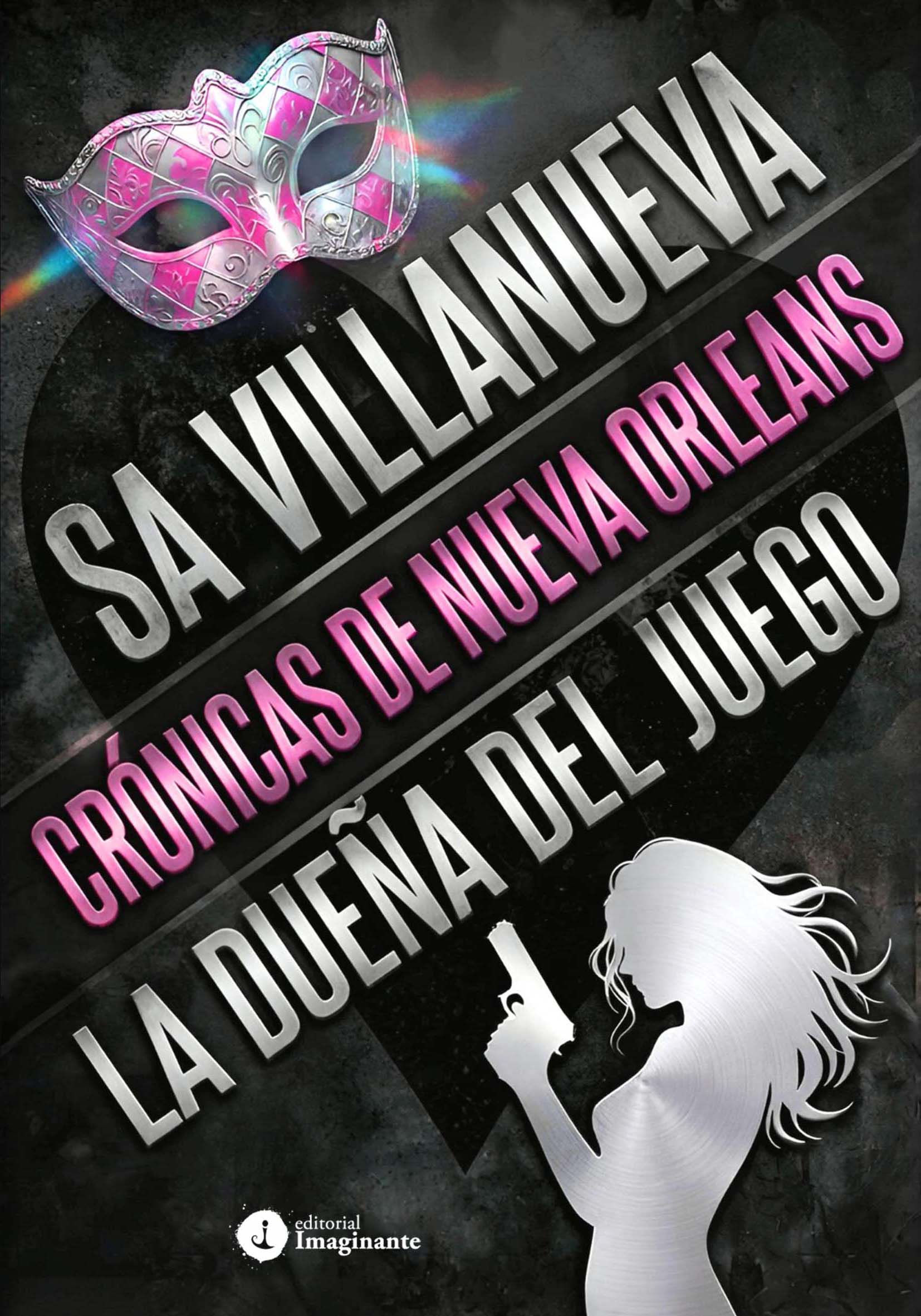 EBOOK / Crónicas de Nueva Orleans: la dueña del juego - S.A. Villanueva