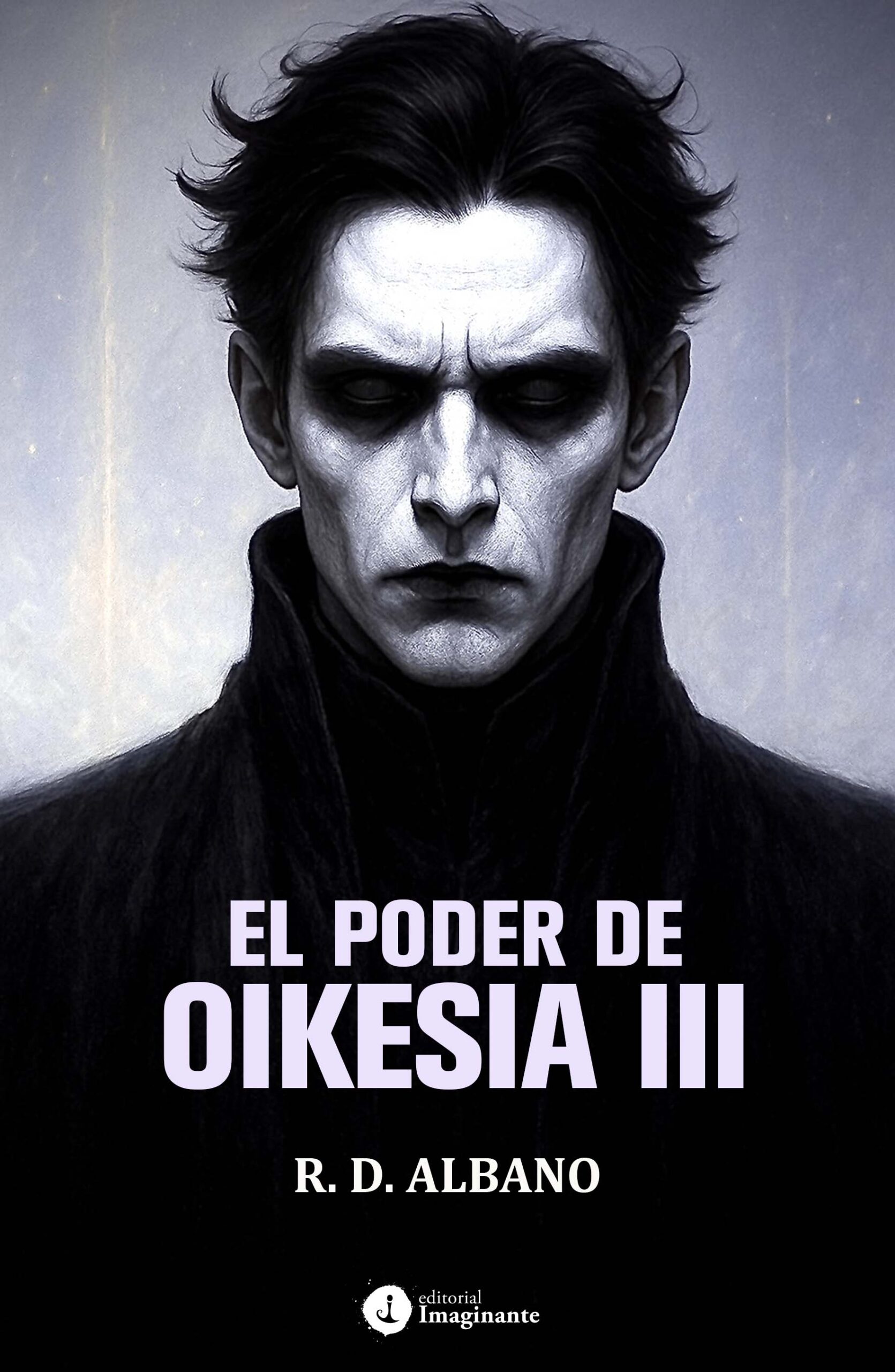 EBOOK - El poder de Oikesia III / R. D. Albano